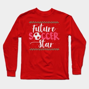 Future Soccer Star Long Sleeve T-Shirt